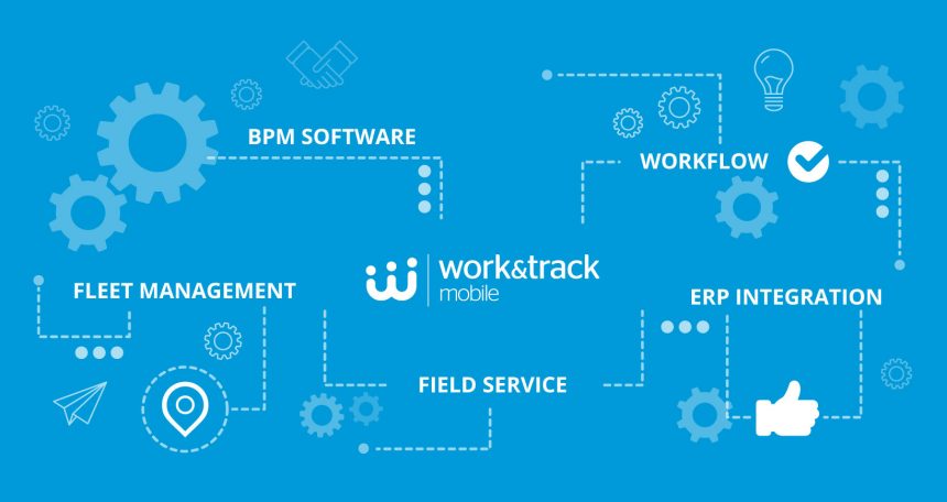 Work&Track Mobile FSM and Fleet Platform